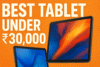 Best Tablet Under 30000
