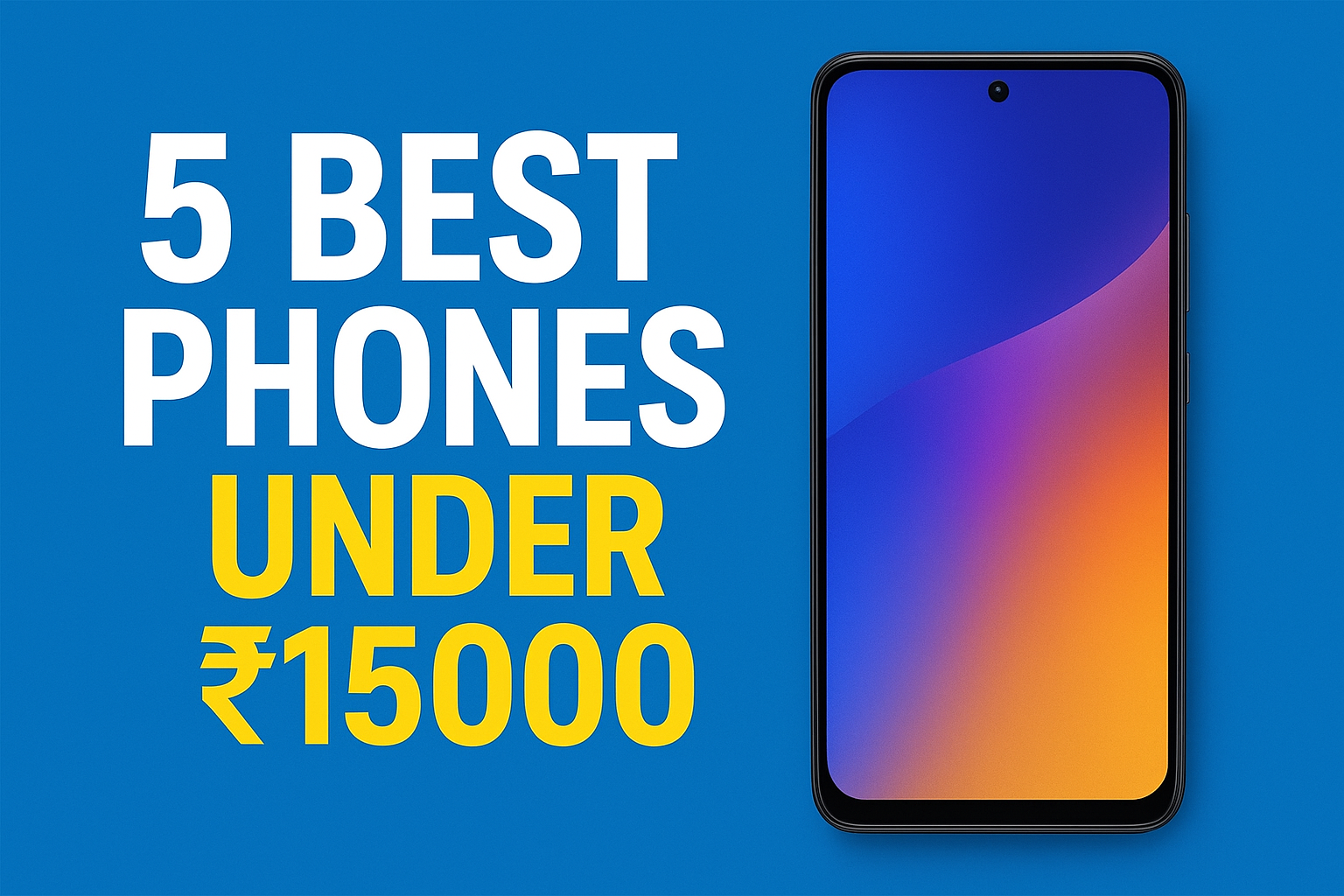 5 Best Phone Under ₹15000