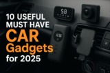10 Useful Must Have CAR Gadgets for 2025